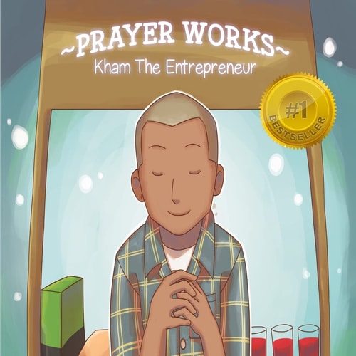 Prayer Works Kham The Entreprenuer