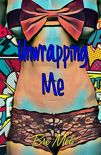 Unwrapping Me