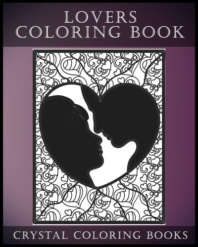Lovers Coloring Book For Adults Coloring Book for Adults Containing 30 Hand Drawn, Doodle and Folk Art Paisley, Henna and Zentangle Style Coloring Pages