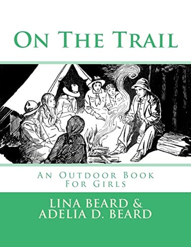 On The Trail An Outdoor Book For Girls