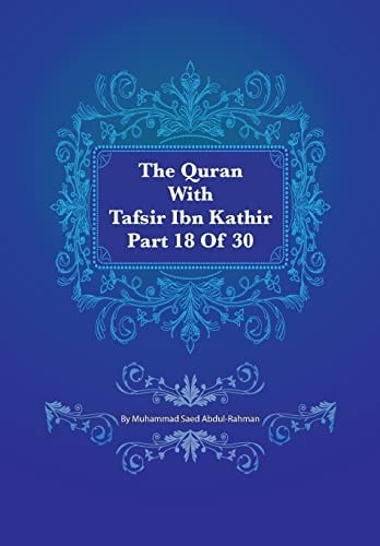 The Quran With Tafsir Ibn Kathir Part 18 of 30 Al Muminum 001 To Al Furqan 02