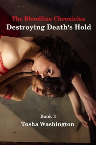 The Bloodline Chronicles Destroying Death's Hold