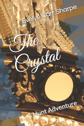 The Crystal A Hunt Adventure