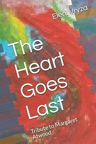 The Heart Goes Last Tribute to Margaret Atwood