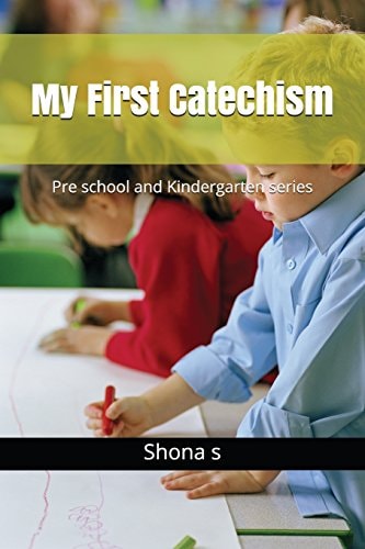 My First Catechism Pre School and Kindergarten Series