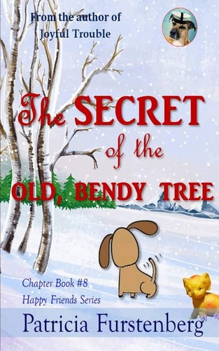 The Secret of the Old, Bendy Tree, Chapter Book #8 Happy Friends, Diversity Stories Children's Series