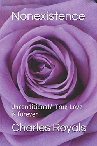 Nonexistence Unconditional/ True Love Is Forever