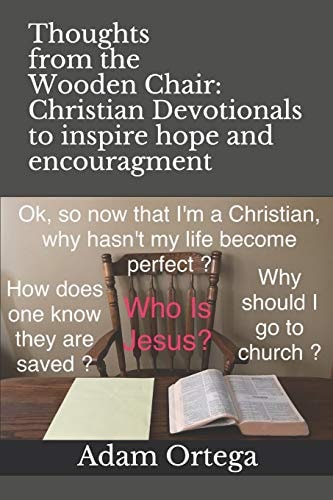 Thoughts from the Wooden Chair Christian Devotionals to Inspire Hope and Encouragement