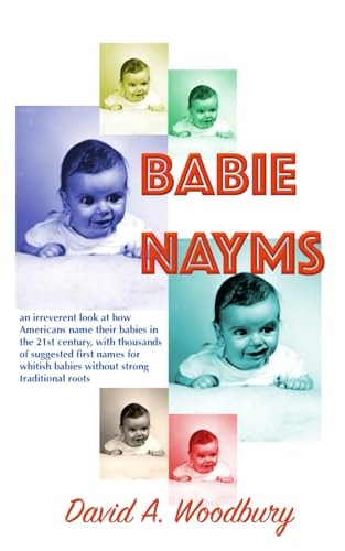 Babie Nayms (Baby Names): Thousands of Suggested First Names for Whitish Babies Without Strong Ethnic Roots