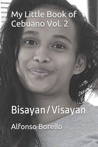 My Little Book of Cebuano Vol. 2 Bisayan/Visayan