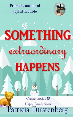 Something Extraordinary Happens, Chapter Book #10 Happy Friends, Diversity Stories Children's Series