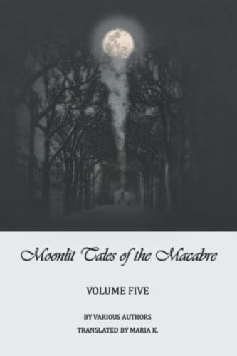 Moonlit Tales of the Macabre - Volume Five