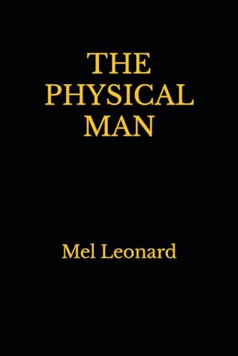 The Physical Man Mel Leonard