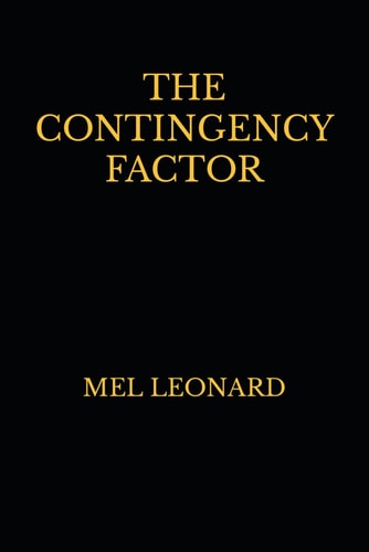 The Contingency Factor Mel Leonard