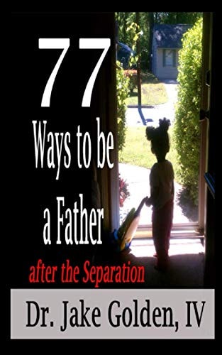77 Ways to Be a Father After the Separation
