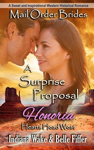 Mail Order Bride: a Surprise Proposal A Sweet and Inspirational Western Historical Romance
