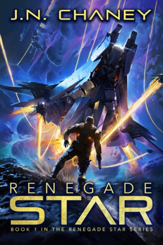 Renegade Star An Intergalactic Space Opera Adventure