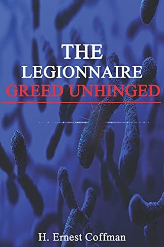 The Legionnaire - Greed Unhinged