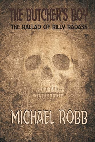 The Butcher's Boy The Ballad of Billy Badass