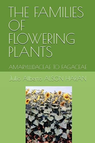 The Families of Flowering Plants Amaryllidaceae to Fagaceae