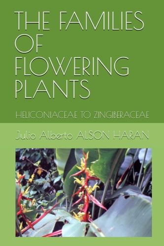 The Families of Flowering Plants Heliconiaceae to Zingiberaceae