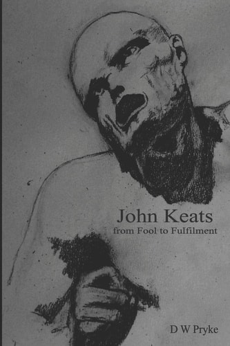 John Keats - from Fool to Fulfilment
