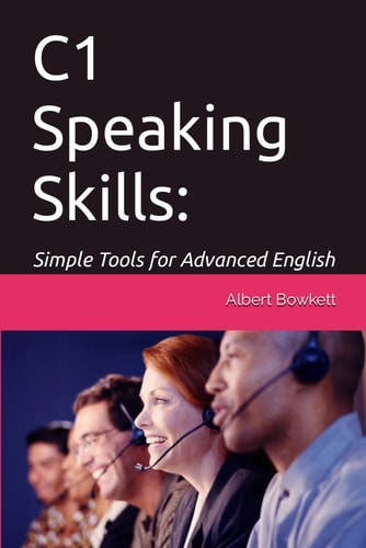 C1 Speaking Skills Simple Tools for Advanced English
