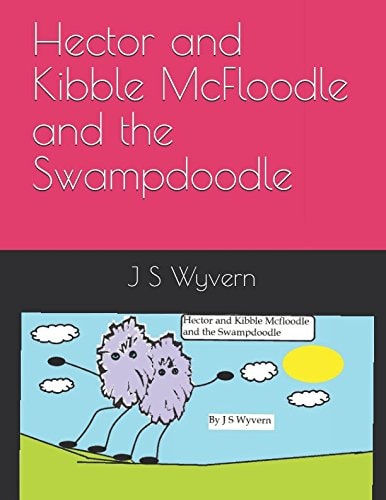 Hector and Kibble Mcfloodle and the Swampdoodle