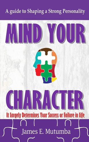 Mind Your Character It Largely Determines Your Success Or Failure