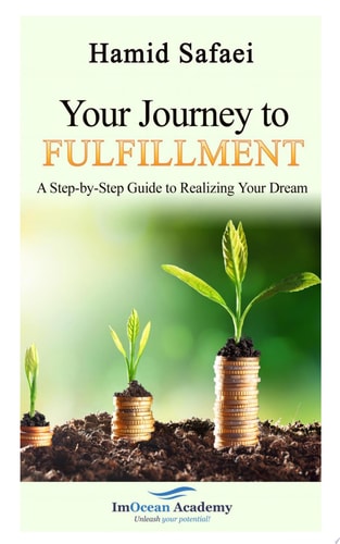 Your Journey to Fulfillment A Step-By-Step Guide to Realizing Your Dream
