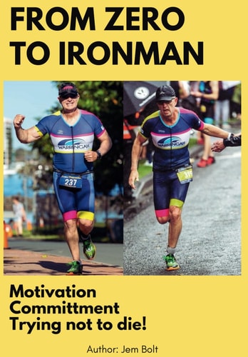 From Zero to Ironman Triathlon Moving from Couch Potato to Completing an Ironman in 4 Months.
