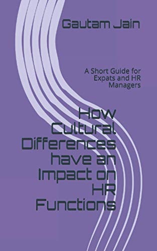 How Cultural Differences Have an Impact on HR Functions A Short Guide for Expats and HR Managers