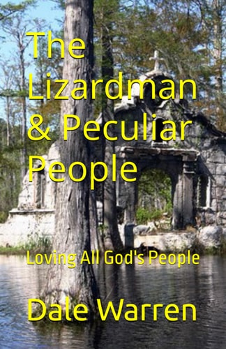 The Lizardman and Peculiar People Loving All God's People