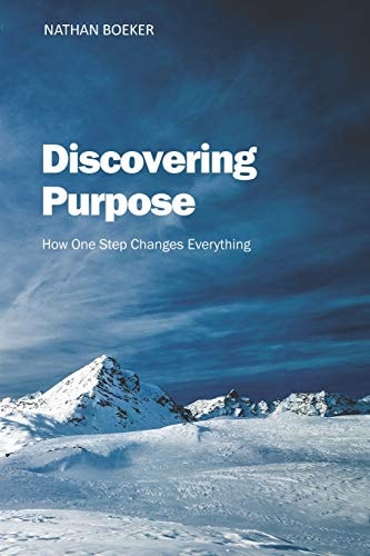 Discovering Purpose How One Step Changes Everything