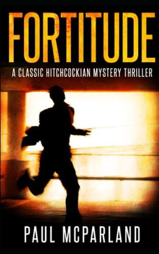 Fortitude A Classic Hitchcockian Mystery Thriller