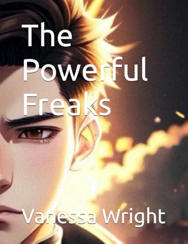 The Powerful Freaks