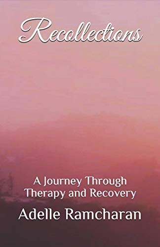 Recollections A Journey Through Therapy and Recovery