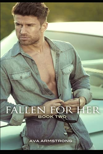 Fallen for Her ~ Book 2