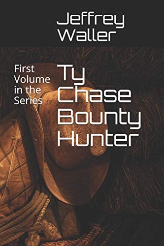 Ty Chase - Bounty Hunter The Complete Series of Four Novellas