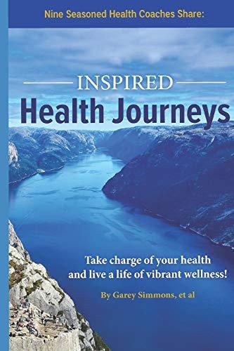Inspired Health Journeys Take Charge of Your Health and Live a Life of Vibrant Wellness