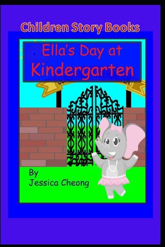 Children Story Books - Ella's Day at Kindergarten