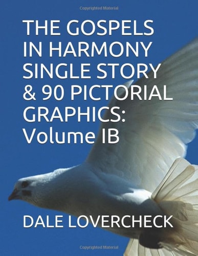 The Gospels in Harmony Single Story & 90 Pictorial Graphics Volume IB