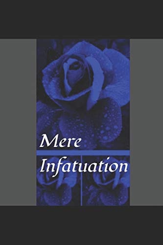 Mere Infatuation