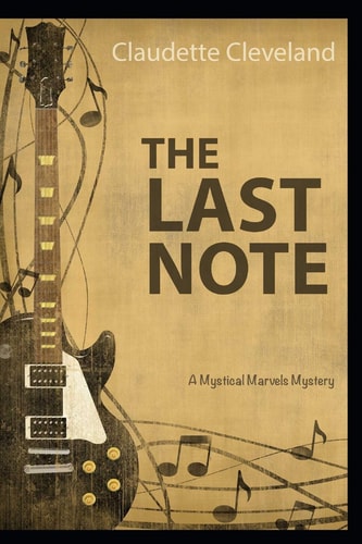 The Last Note A Mystical Marvels Mystery