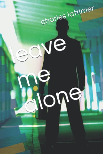 Leave Me Alone