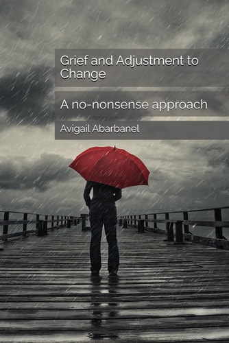 Grief and Adjustment to Change A No-Nonsense Approach