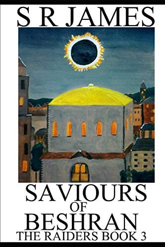 Saviours of Beshran The Raiders Book 3