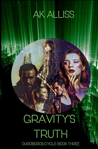 Gravity's Truth A Post Apocalyptic Cyberpunk Suspense Thriller