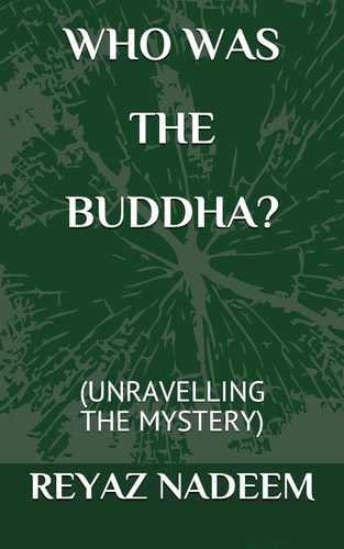 Who Was the Buddha? (unravelling the Mystery)