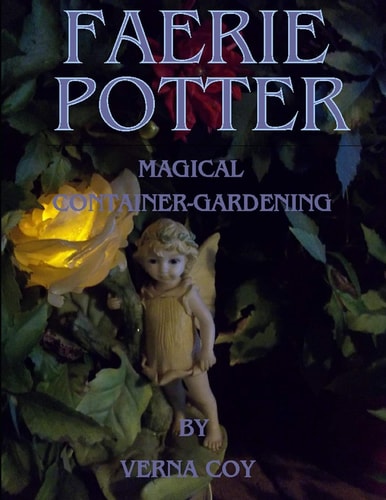 Faerie Potter Magical Container-Gardening